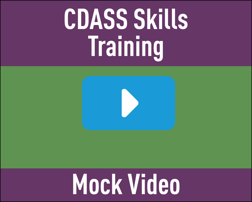 CDASS Skills Training. Mock Video.
