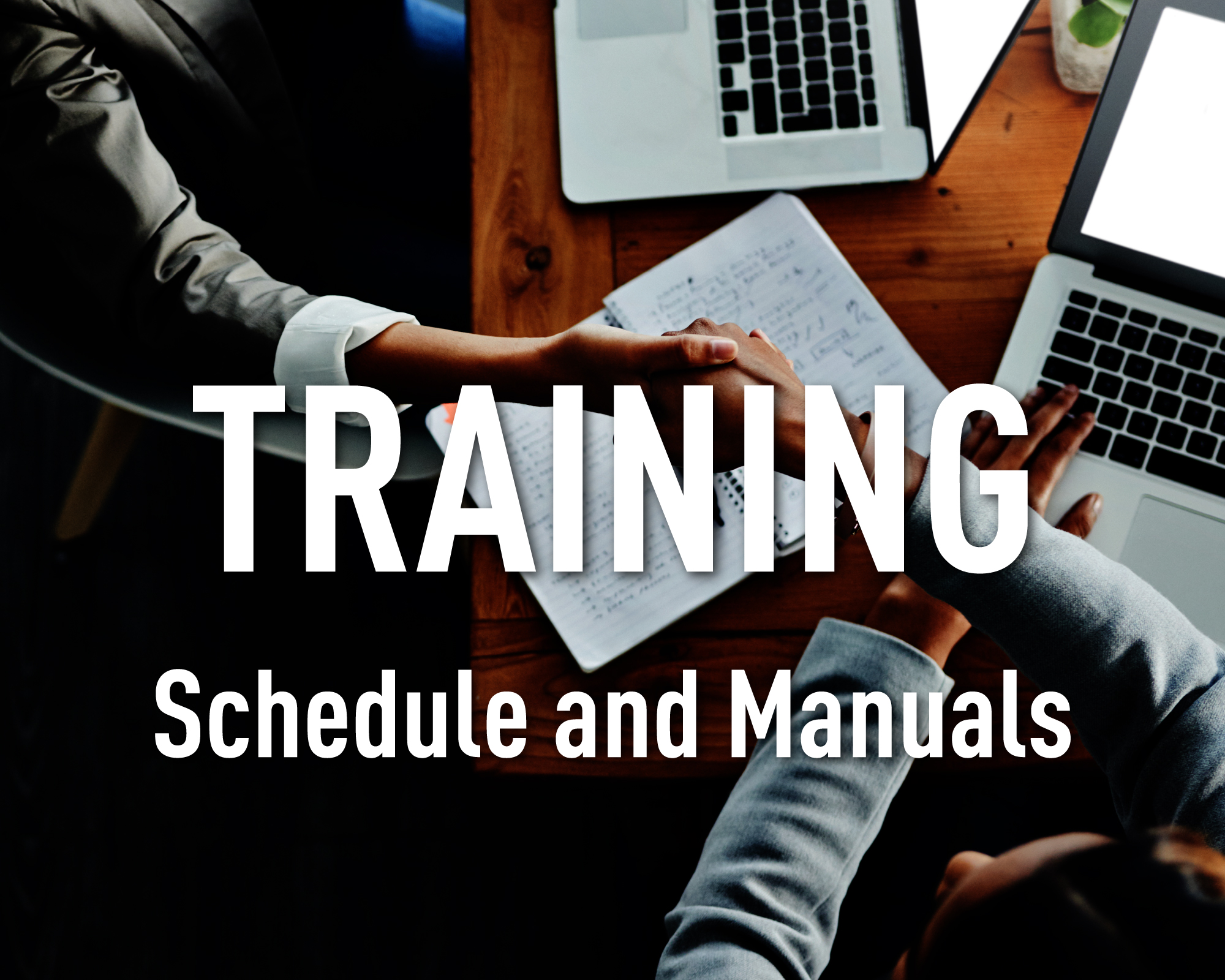 Training. Schedule and Manuals.