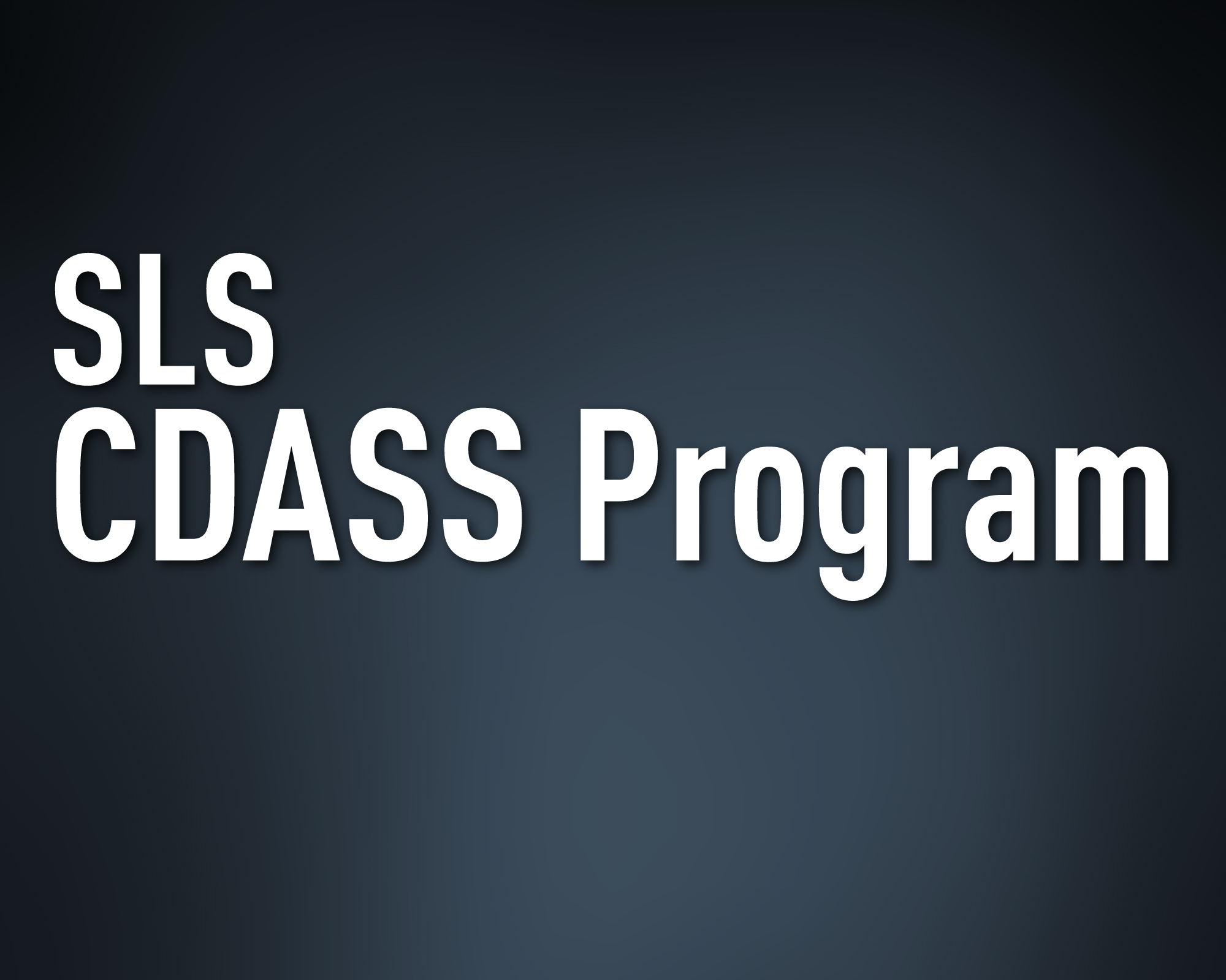 SLS CDASS Program